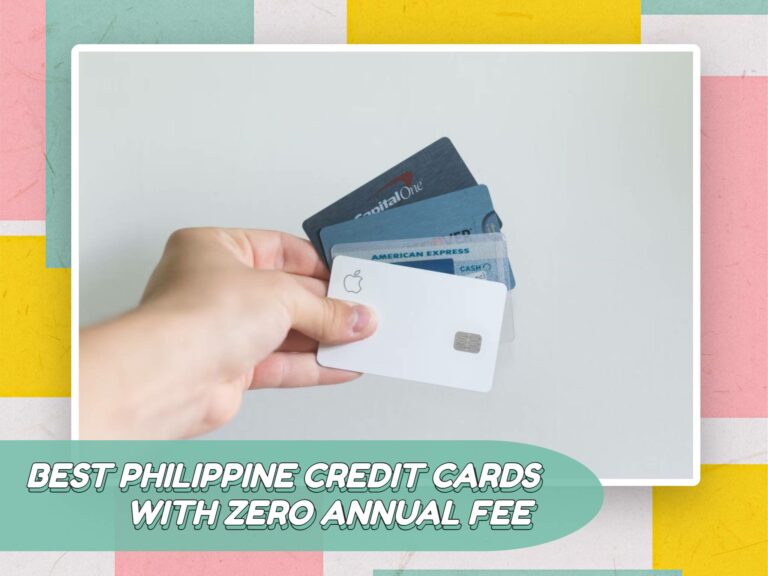 What are the Best Credit Cards With Zero Annual Fee in the Philippines?