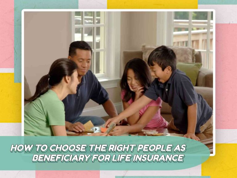How to Choose the Right People as Beneficiary for Life Insurance Philippines 2022