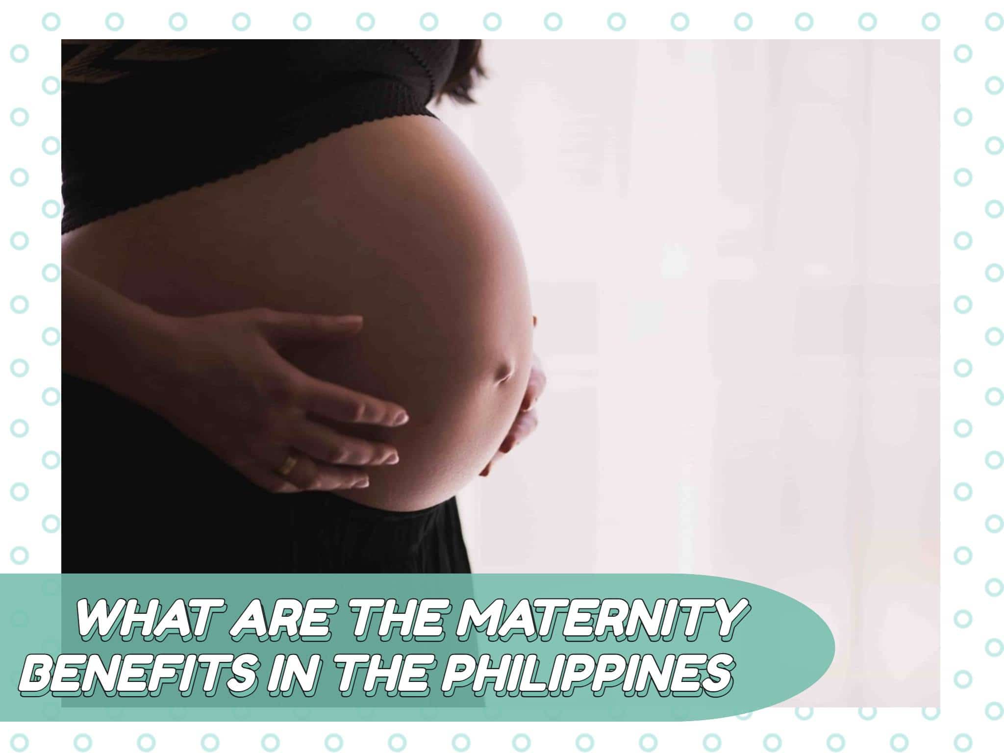 what are the maternity benefits in the philippines
