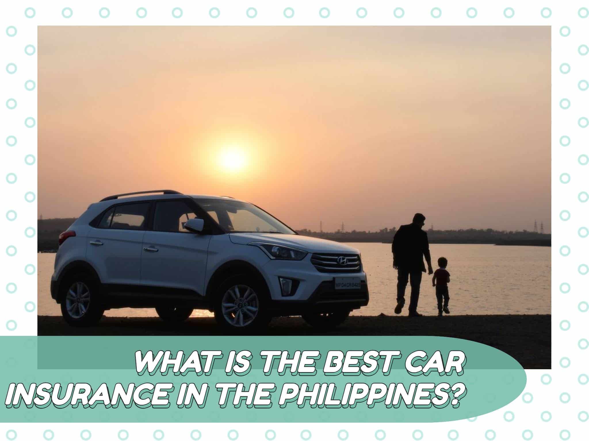 What is the Best Car Insurance in the Philippines?