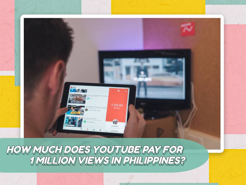 How Much Does Youtube Pay for 1 Million Views in Philippines