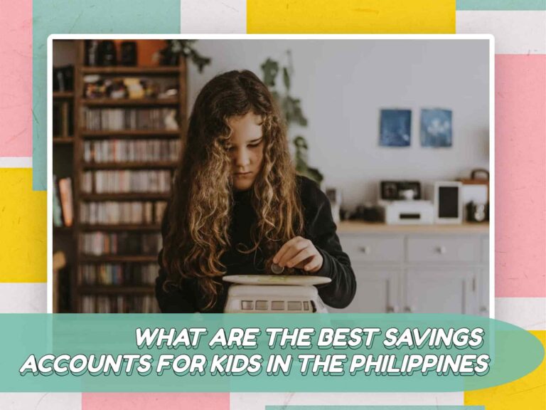 What are Best Savings Accounts For the Kids The Philippines 2022
