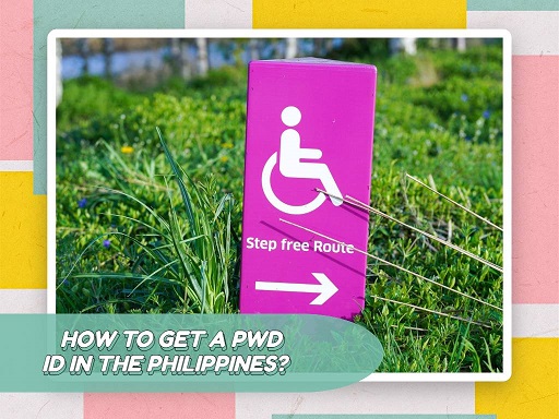 How to Get a PWD ID in the Philippines?