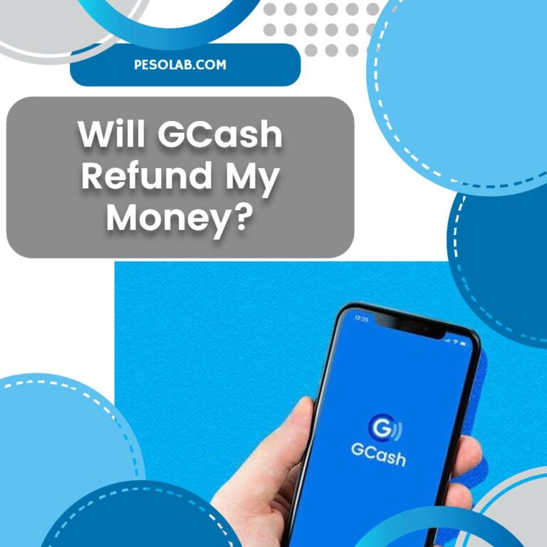 Will GCash Refund My Money?