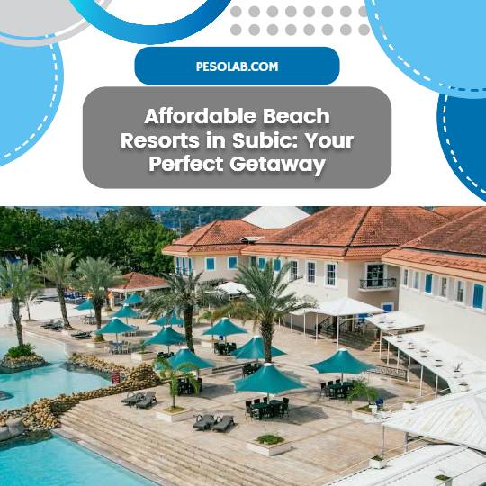 Affordable Beach Resorts in Subic: Your Perfect Getaway