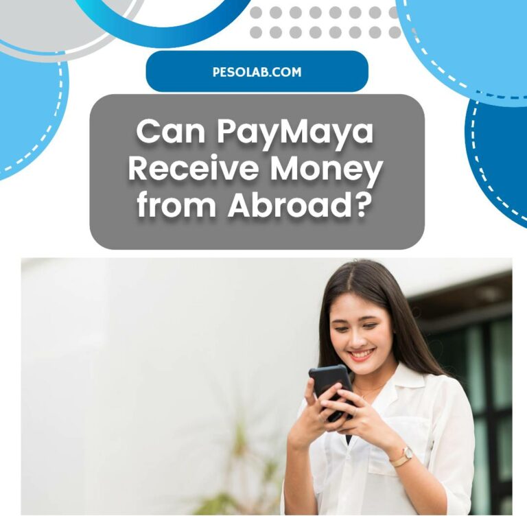 Can PayMaya Receive Money from Abroad?