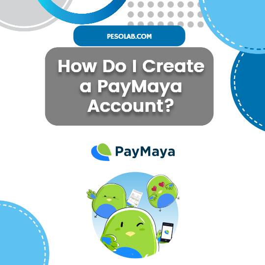 How Do I Create a PayMaya Account