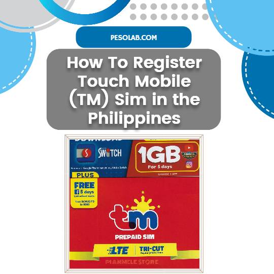 How To Register Touch Mobile (TM) Sim in the Philippines