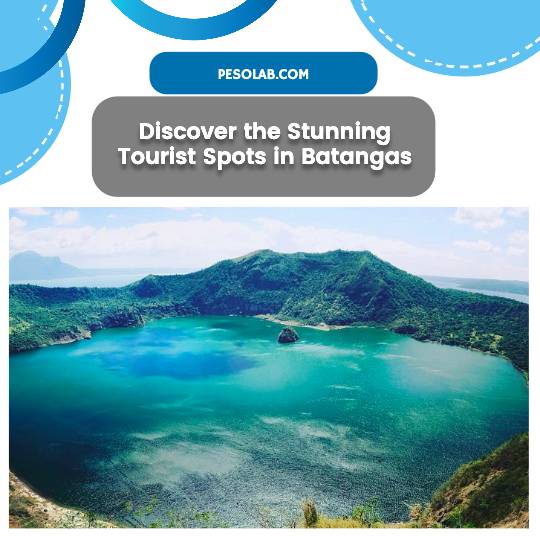 Discover the Stunning Tourist Spots in Batangas