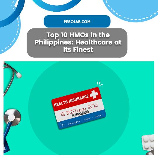 Top 10 HMOs in the Philippines: Healthcare at Its Finest