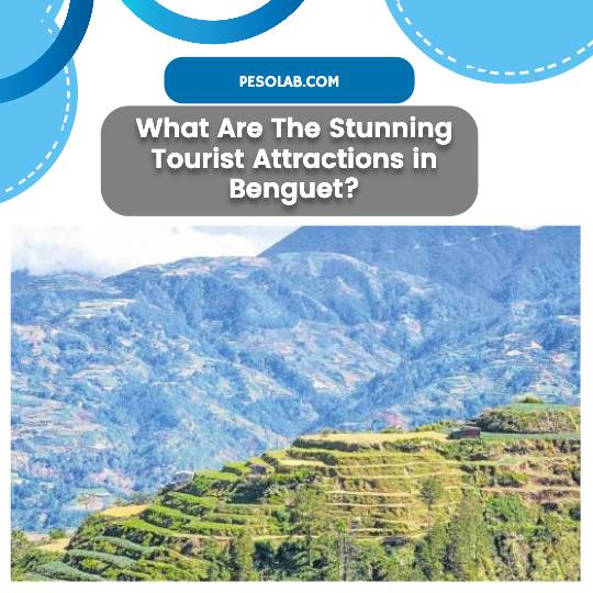 What Are The Stunning Tourist Attractions in Benguet