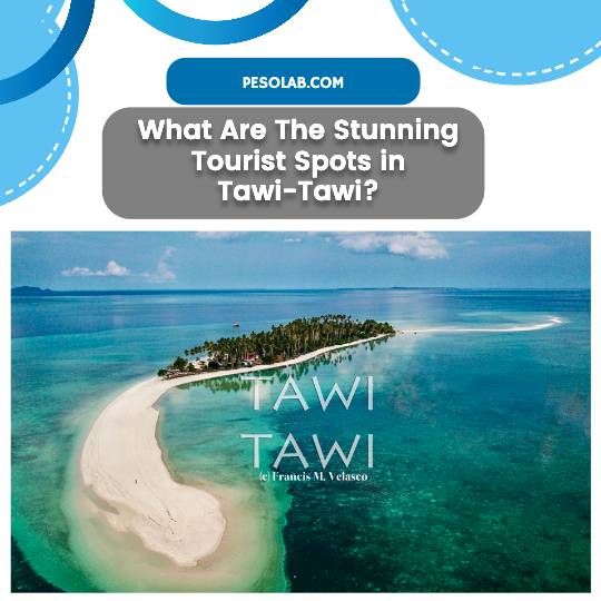 What Are The Stunning Tourist Spots in Tawi-Tawi?